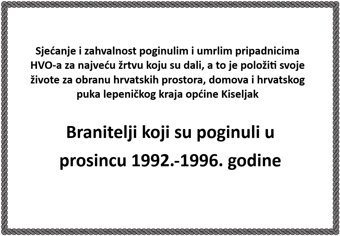Pročitajte više o članku Sjećanje i zahvalnost poginulim pripadnicima HVO-a  iz općine Kiseljak za PROSINAC